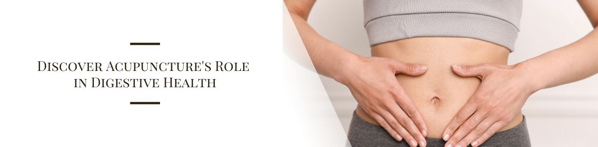 Discover Acupuncture's Role in Digestive Health,acupuncture for digestion,digestive health, acupuncture benefits, holistic healing, natural digestive support, gut health, IBS relief, acupuncture therapy, traditional Chinese medicine, acupuncture for bloating, natural remedies for indigestion, acupuncture and gut-brain connection, non-drug digestive relief, acupuncture for GERD, acupuncture points for digestion,