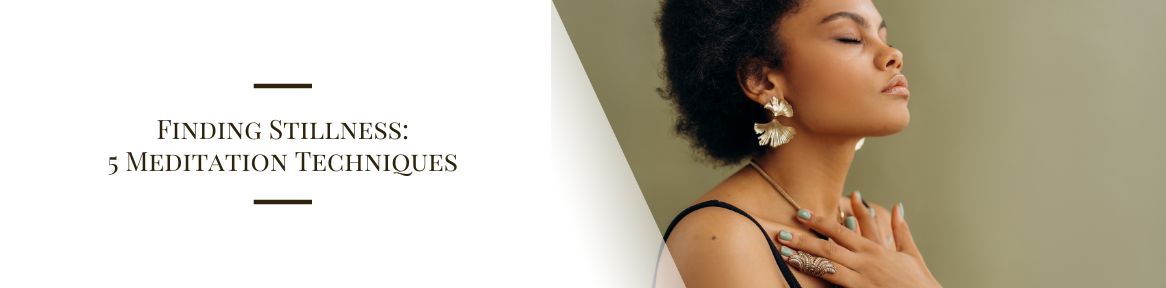 Finding Stillness: 5 Meditation Techniques,MeditationTechniques, MindfulnessMeditation, MantraMeditation, BodyScanMeditation, VisualizationMeditation, StressReliefMeditation, RelaxationTechniques, MeditationForFocus, MentalClarity, AchievingStillness, CalmTheMind, MeditationForWellbeing, MeditationForSleep, EmotionalHealing, SpiritualConnection, 